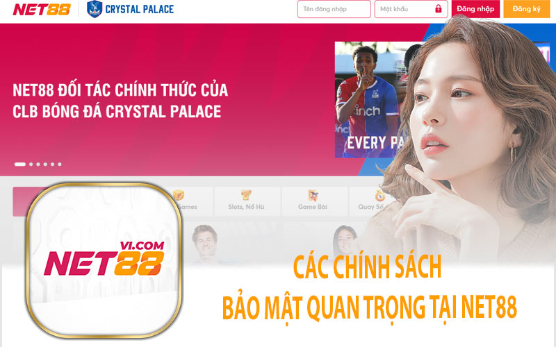 Các Chính Sách Bảo Mật Quan Trọng Tại Net88