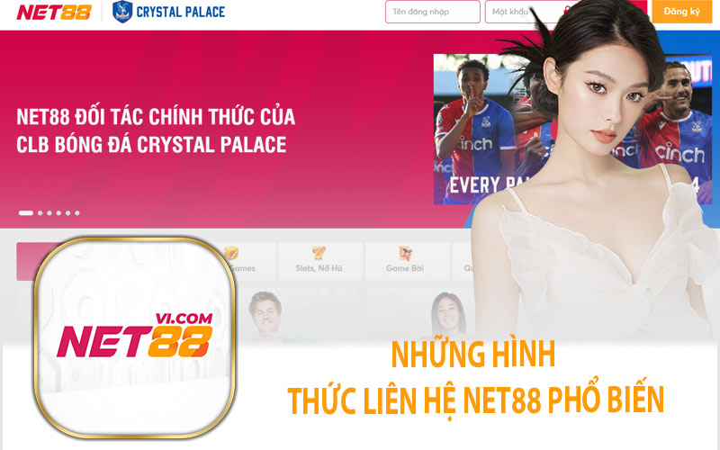 Những Hình Thức Liên Hệ Net88 Phổ Biến