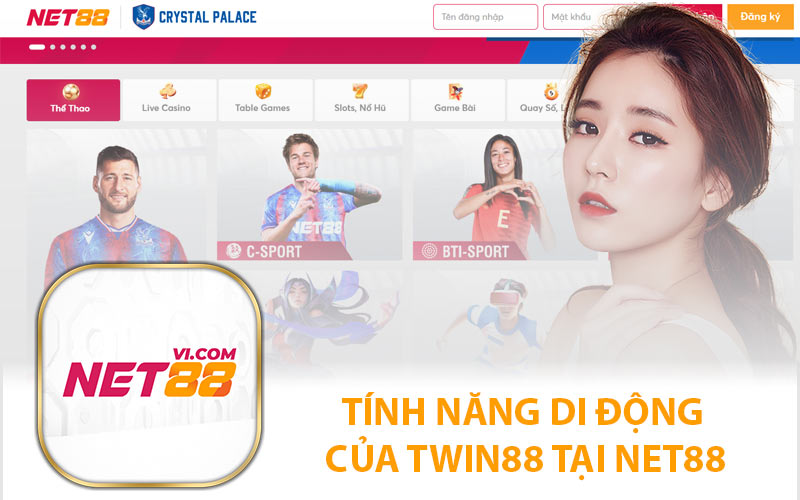 Tính Năng Di Động Của Twin88 Tại Net88