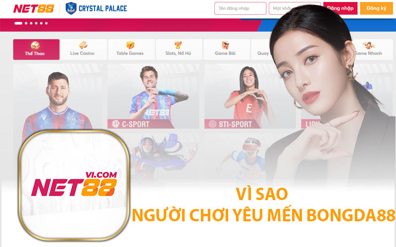 Vì Sao Người Chơi Yêu Mến Bongda88